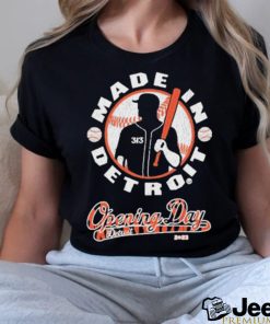 Made In Detroit Opening Day 2023 Shirt