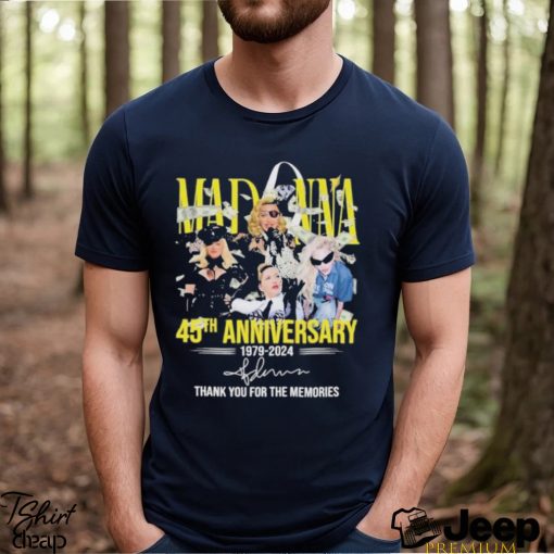 Madonna 45th Anniversary 1979 2024 Thank You For The Memories Signature Shirt