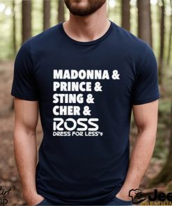 Madonna Prince Sting Cher And Ross Shirt