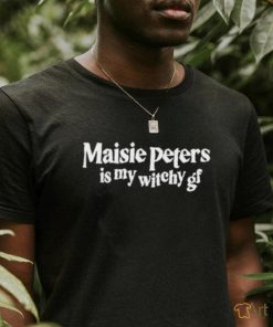 Maisie Peters Is My Witchy Gf Shirt