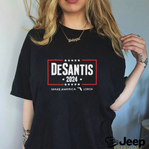 Make America Florida Desantis 2024 Shirts