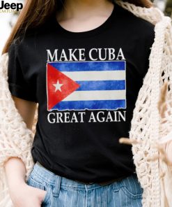 Make Cuba Great Again Cuban Flag Vintage T Shirt