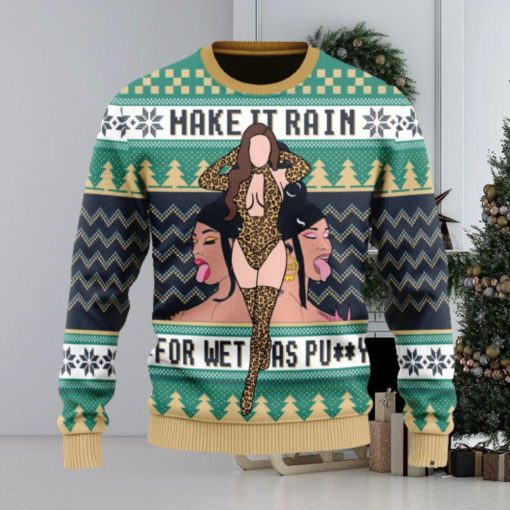 Make It Rain For Wet AS Puy Ugly Christmas Sweater Christmas Gift For Men And Women