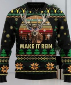 Make It Rein Ugly Sweater For Christmas