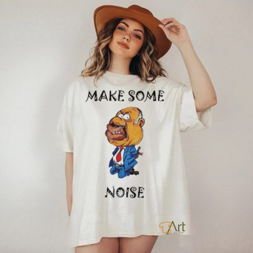 Make some noise shirt