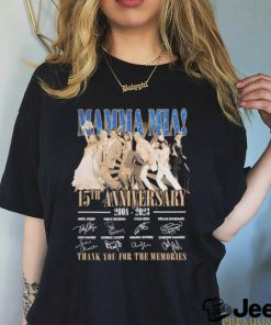 Mamma Mia 15th Anniversary 2008 2023 Thank You For The Memories Signatures Shirt