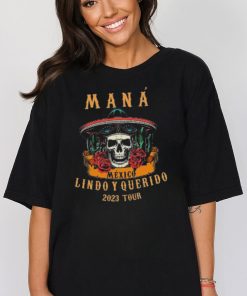 Mana 2023 Mexico Lindo Y Querido Mana Tour 2023 Mana Concert México Lindo Y Querido Tour Shirt