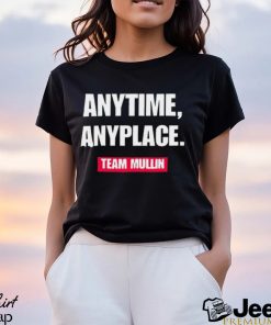 Markwayne Mullin anytime anyplace team Mullin shirt