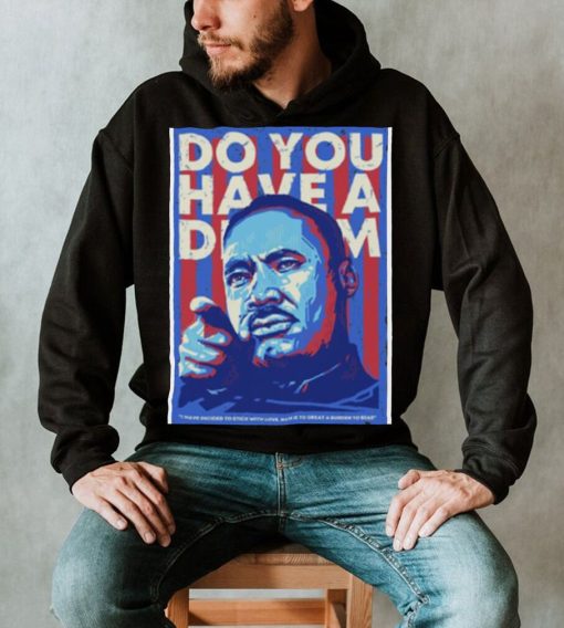 Martin Luther King Jr Day Mlk Art Long shirt