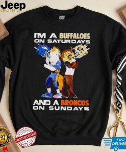 Mascot I’m a Buffaloes on Saturdays and a Broncos on Sundays shirt