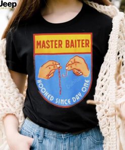 Master Baiter Hooked Since Day One Tee Shirt