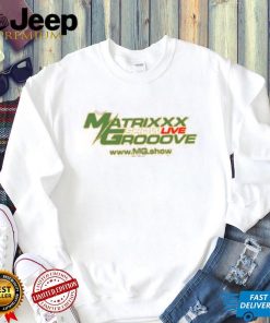 Matrixxx Showlive Grooove shirt