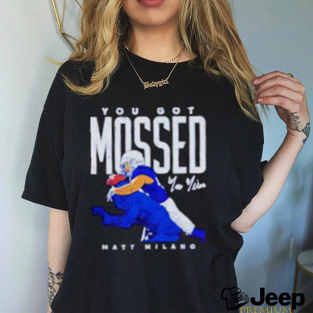 Matt Milano Buffalo You Got Mossed Football Shirt