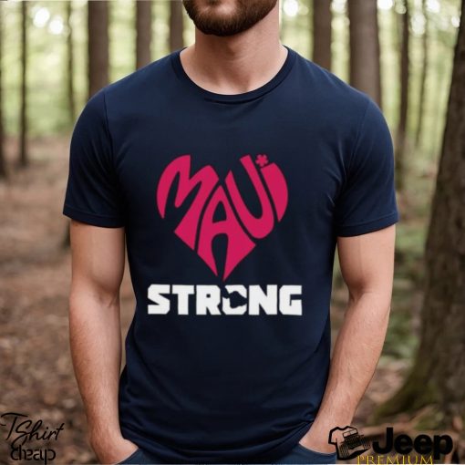 Maui Strong Shirt Fundraiser Pray For Maui T Shirt Maui Wildfire Relief Stay Strong Maui Shirt Lahaina Strong Shirt