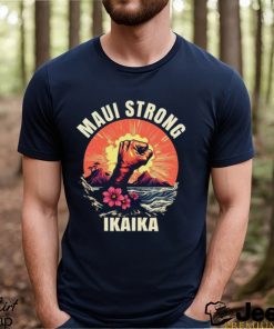 Maui Strong Shirt Hawaii Strong Shirt