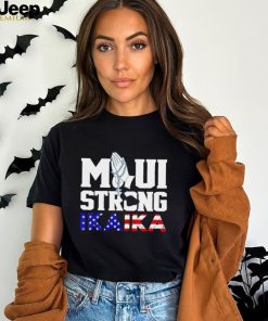 Maui strong ikaika Lahaina shirt