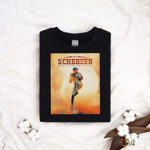 Max Scherzer Texas Rangers Game 3 Starting pitcher 2023 ALCS baseball player poster shirt