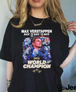 Max Verstappen Back To Back To Back 2023 World Champion T Shirt