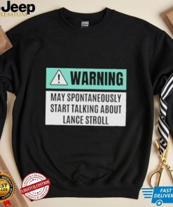 May Spontaneously Start Talking About Lance Stroll Formula shirt