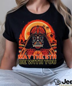 May The 5th Be With You Starwars Darth Vader Cinco De Mayo shirt