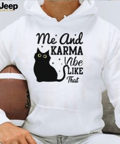 Me And Karma Vibe Like That Classic T Shirt