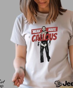 Mean Mark Callous Shirt