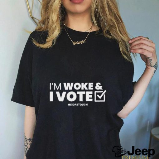 Meidastouch I’m Woke And I Vote shirt