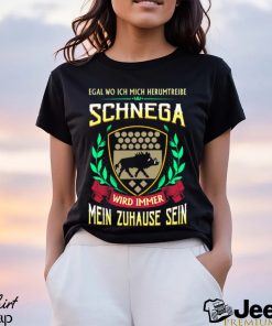 Mein zuhause sein schnega shirt