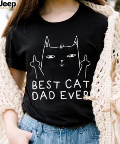 Mens Best Cat Dad Ever Funny Fathers Day Shirt