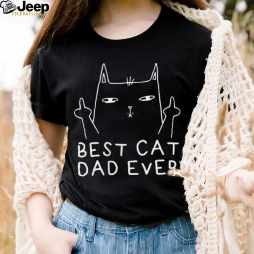 Mens Best Cat Dad Ever Funny Fathers Day Shirt