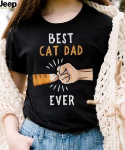 Mens Best Cat Dad Ever Kitten Fist Bump Cute Pet Owner Father Unisex Shirt