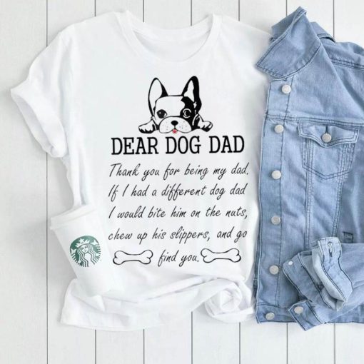 Mens Dear Dog Dad Thank You For Being My Dad Fathers Day Unisex Shirt