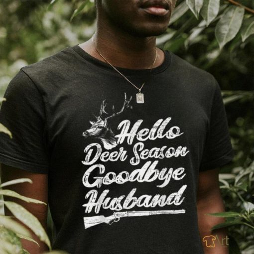 Mens Hello Deer Season Goodbye Husband Deer Hunting Wife T Shirt