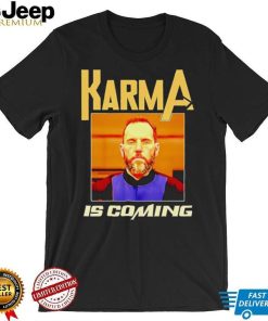 Men’s Jack Smith Karma is coming shirt