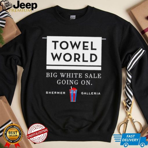 Men’s Towel World big white sale going on shermer galleria shirt