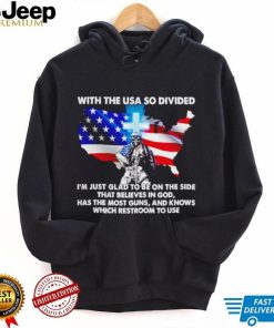 Men’s With the USA so divided I’m just glad to be on the side shirt