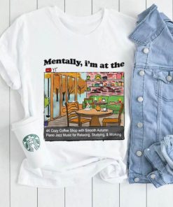 Mentally I’m at the the 4K coffee art shirt