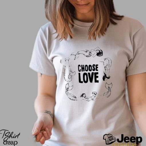 Mermaid choose love Amybeth choose love art shirt