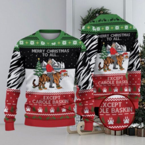 Merry Christmas Except Carole Baskin Jumper Sweater Xmas Christmas Gift Vacation