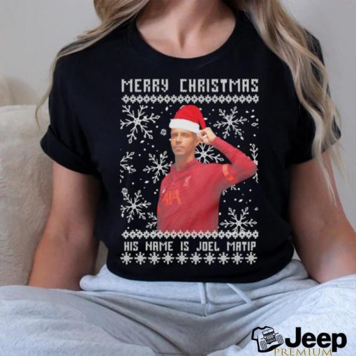 Merry Christmas his name is Joel Matip ugly shirt