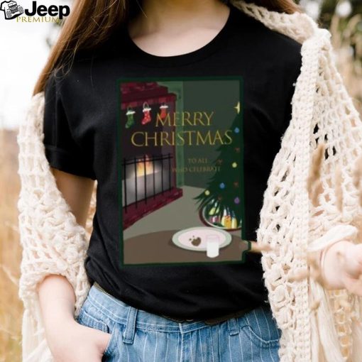 Merry Christmas to all who celebrate Christmas T Shirt