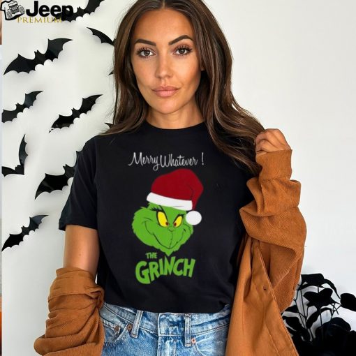 Merry Whatever THE GRINCH Tshirt