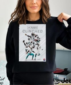 Miami Dolphins Clinched In 2023 NFL Playoffs poster t shirt