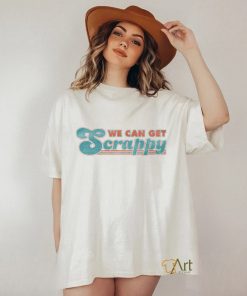 Miami Dolphins We Can Get Scrappy Shirt