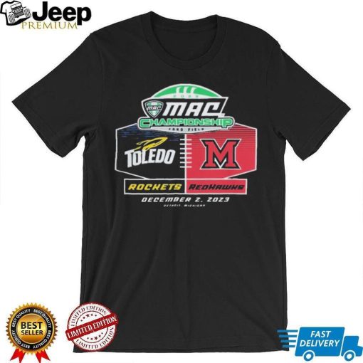 Miami Redhawks Vs Toledo Rockets 2023 MAC Football Championship Shirt