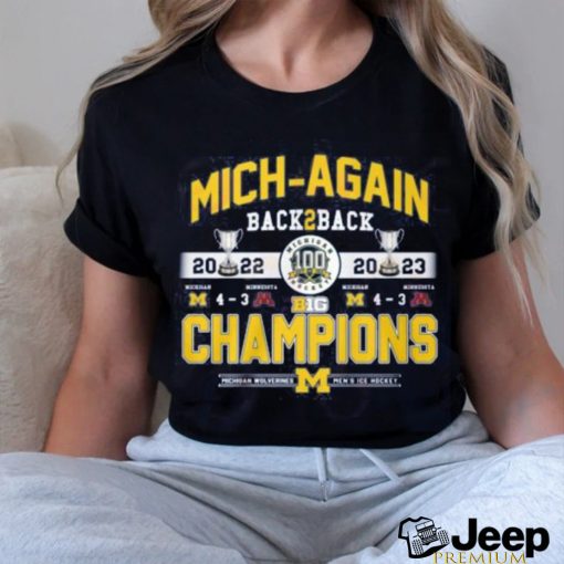 Mich Again Back 2 Back 2022 – 2023 Champions Michigan Wolverines Men’s Ice Hockey T Shirt