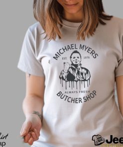 Michael Butcher Shop Merch, Michael Butcher Est 1978 Always Fresh Shirt, Horror Movie Michael Myers Sweatshirt, Michael Myers Kill Kids Hoodie