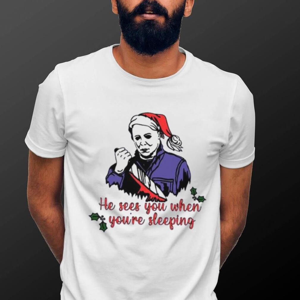 Michael Myers Christmas Sees You When Your Sleeping T shirt