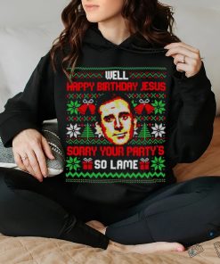 Michael Scott Well happy birthday Jesus sorry your party’s so lame ugly Christmas shirt