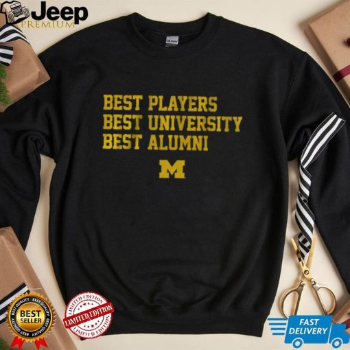 Michigan Best Players, Best University, Best Alumni Shirt